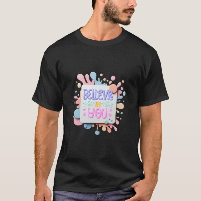 Glaube an dich T-Shirt (Vorderseite)
