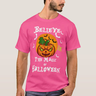 Glaube an die Magie von Halloween T-Shirt