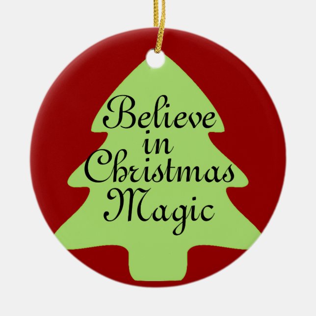 Glaube an die Weihnachtszauberschmuck Keramik Ornament (Vorne)