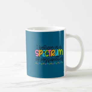 Glaube an ein Spektrum von Möglichkeiten Autismus Kaffeetasse
