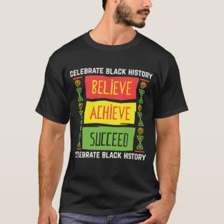 Glaube an Erfolg als Geschenk schwarzer Geschichte T-Shirt