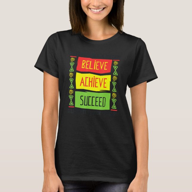 Glaube an Erfolg Black History Month Motiva T-Shirt (Vorderseite)