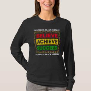 Glaube an Erfolg feiern schwarze Geschichte Mo T-Shirt