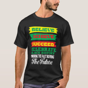 Glaube an Erfolg feiern schwarze Geschichte Mo T-Shirt