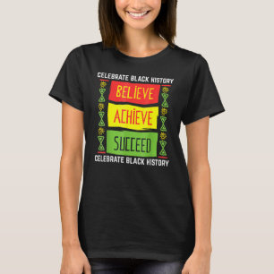 Glaube an Erfolg in der schwarzen Geschichte T-Shirt