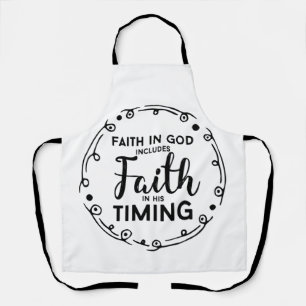 Glaube an Gott, Glaube an seine Zeit Christlich Schürze