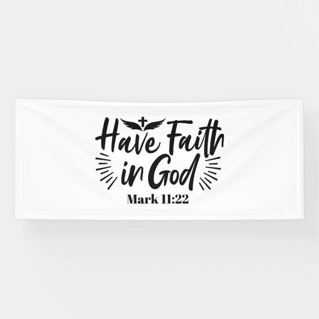 Glaube an Gott Mark 11:22 Inspiration Zitat Banner (Horizontal)