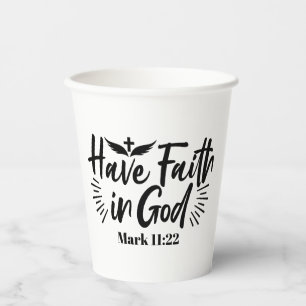 Glaube an Gott Mark 11:22 Inspiration Zitat Pappbecher
