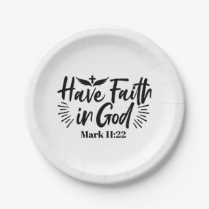 Glaube an Gott Mark 11:22 Inspiration Zitat Pappteller