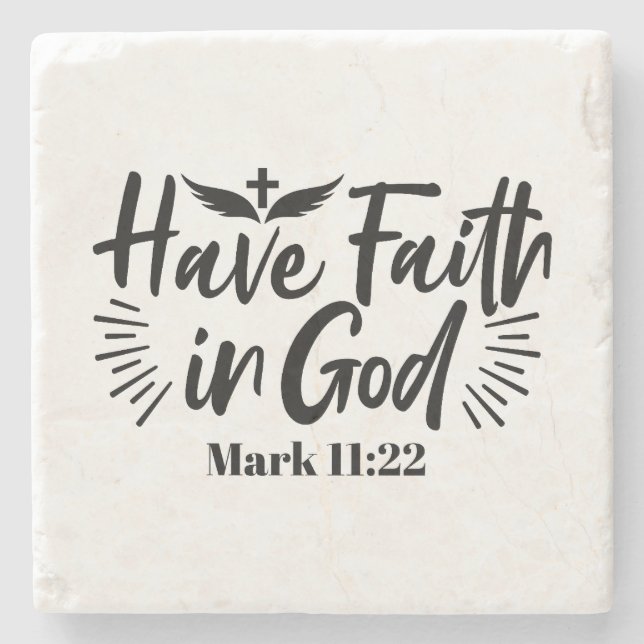 Glaube an Gott Mark 11:22 Inspiration Zitat Steinuntersetzer (Vorderseite)