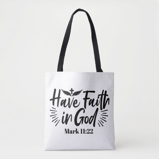 Glaube an Gott Mark 11:22 Inspiration Zitat Tasche (Vorderseite)