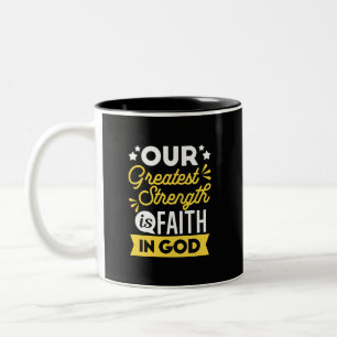 Glaube an Gott – Unsere größte Stärke Zweifarbige Tasse