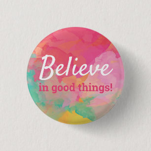 Glaube an gute Dinge Positives Zitat Wasserfarbe Button