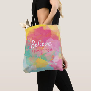 Glaube an gute Dinge Positives Zitat Wasserfarbe Tasche