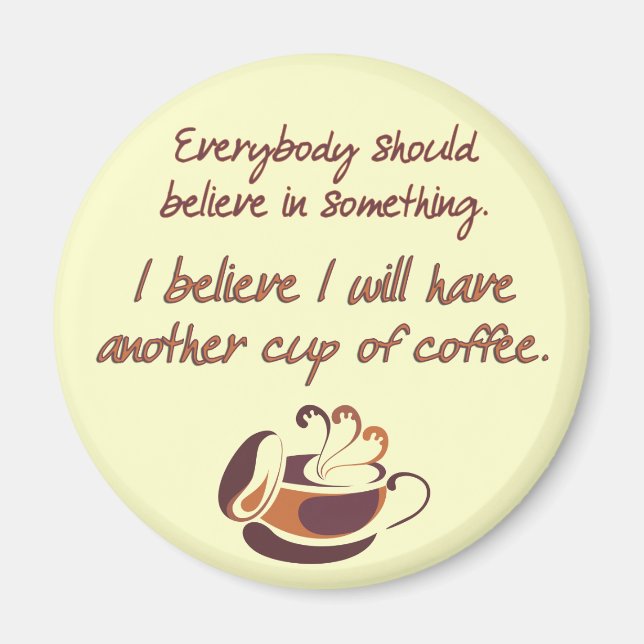 Glaube an Kaffee Magnet (Vorne)
