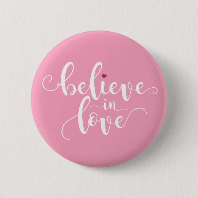 Glaube an Liebe Valentine Calligraphie | Schaltflä Button (Vorderseite)