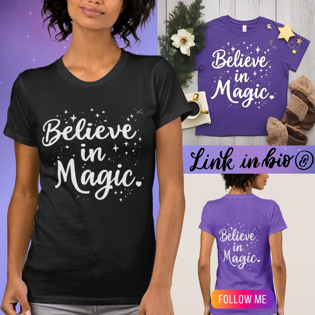 Glaube an magisches inspirierendes Zitat positiv T-Shirt (Von Creator hochgeladen)