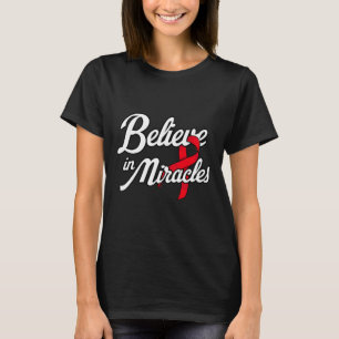 Glaube an Wunder. Blutkrebs-Bewusstsein T-Shirt