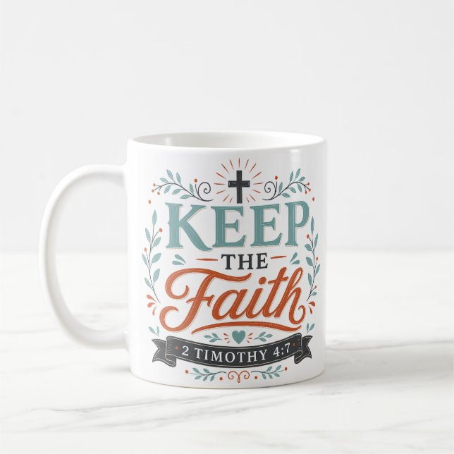 Glaube Bewahren Religiöser Spruch Kaffeetasse (Links)