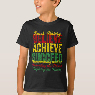 Glaube, dass die schwarze Geschichte erfolgreich i T-Shirt