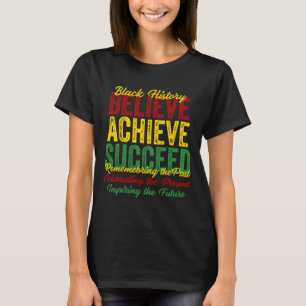 Glaube, dass die schwarze Geschichte erfolgreich i T-Shirt