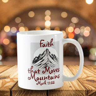 Glaube, der Berge versetzt, Markus 11:22 Kaffeetasse