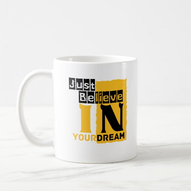Glaube einfach an deinen Traum Kaffeetasse (Links)
