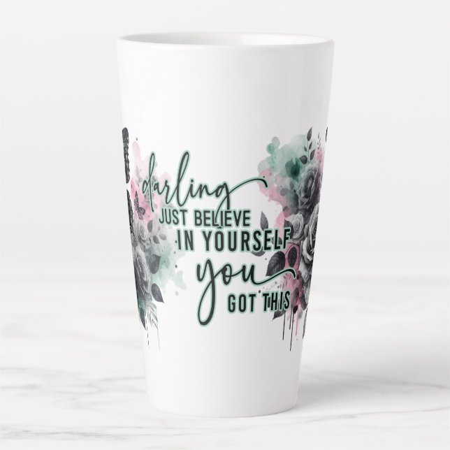Glaube einfach an dich selbst, du Got das Milchtasse (Vorderseite)
