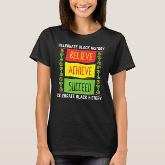 Glaube Erreiche Erfolg Schwarze Geschichte Geschen T-Shirt