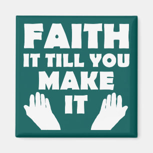 Glaube es, bis du es schaffst Christliche Zitate S Magnet