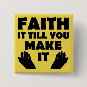 Glaube es, bis du es zu Christlichen Redewendungen Button