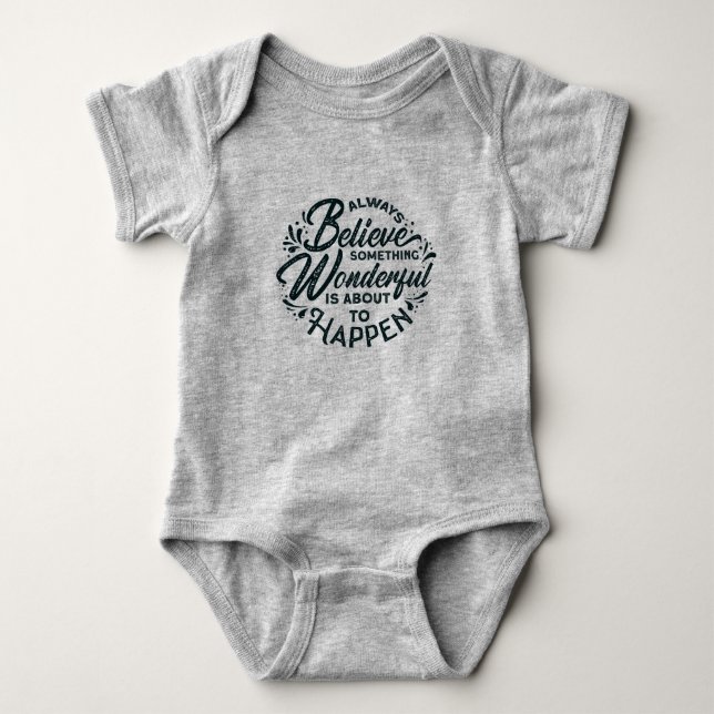 Glaube etwas Wunderbares, was passieren kann Baby Strampler (Vorderseite)