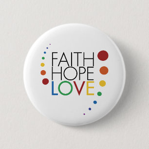 Glaube, Hoffnung, Liebe - homosexuelles lesbisches Button
