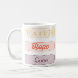 Glaube, Hoffnung, Liebe Kaffeetasse