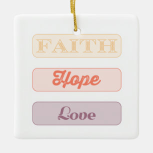 Glaube, Hoffnung, Liebe Keramikornament