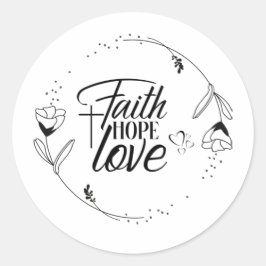 Glaube, Hoffnung Liebe mit Kreuz, Herz, Blume Runder Aufkleber