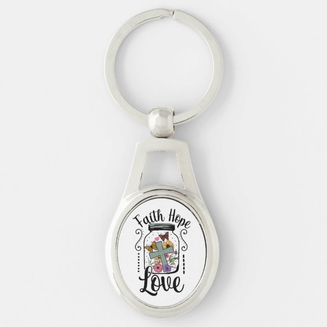 Glaube, Hoffnung, Liebe Oval Metal Schlüsselanhäng Schlüsselanhänger (Vorderseite)