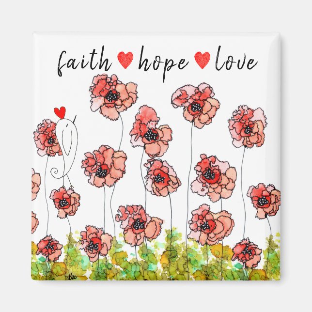 Glaube, Hoffnung und Liebe Poppies Blume Magnet (Vorne)