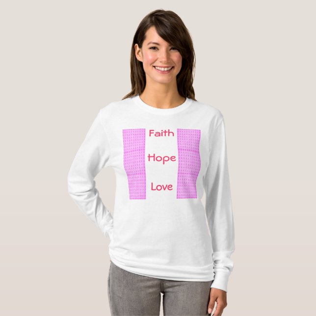 Glaube, Hoffnung und Liebe T-Shirt (Vorne ganz)