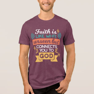 Glaube ist wie WiFi Lustiger christlicher Zitat-Ku Tri-Blend Shirt