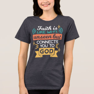 Glaube ist wie WiFi Lustiger christlicher Zitat-Ku Tri-Blend Shirt