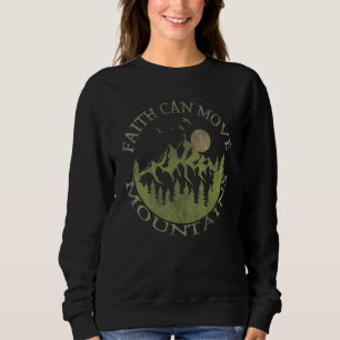 Glaube kann Berge versetzen Jesus Christliche Bibe Sweatshirt