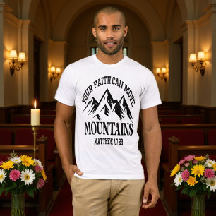 Glaube kann Berge versetzen Matthew 17:20 T-Shirt