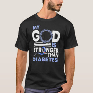 Glaube Mein Gott ist stärker als Diabetes-Bewussts T-Shirt
