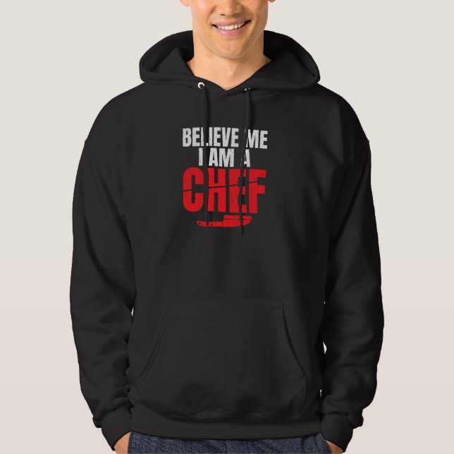Glaube mir, ich bin ein Koch Küche Kulinarischer K Hoodie (Vorderseite)