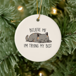 Glaube mir, ich versuche meine beste schlafende Ka Keramik Ornament