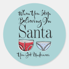 Glaube nicht an den Aufkleber "Santa Underwear Rou