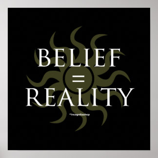 Glaube = Realität Poster