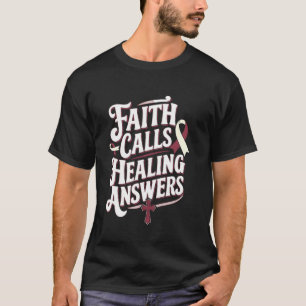 Glaube ruft Heilung Antworten Kopf- und Nackenbewu T-Shirt