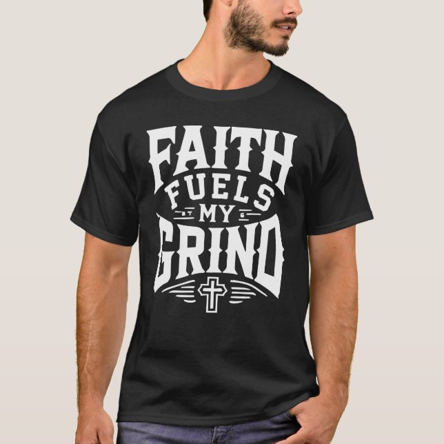 Glaube treibt meine Gräben an - Christliche Motiva T-Shirt (Vorderseite)